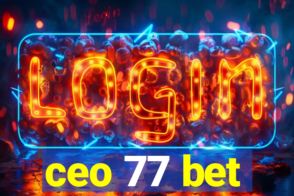 ceo 77 bet